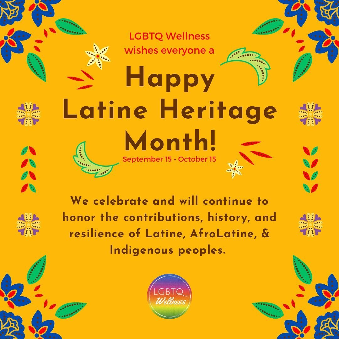 September 15th marked the start of Latine/ Latinx Heritage Month!

We celebrate and will continue to honor the contributions and resilience of Latine peoples including our LGBTQIA+ siblings who are Latine, AfroLatine, and of Indigenous descent. We ac