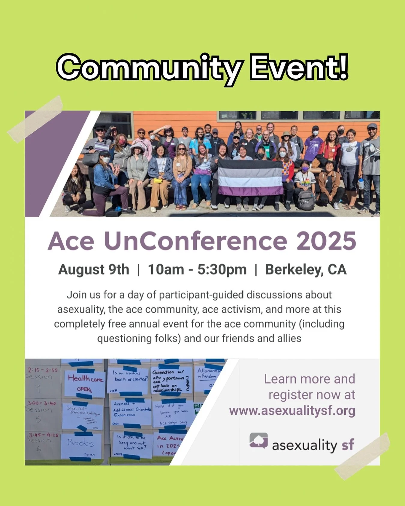 ❣️ COMMUNITY EVENT ALERT FROM ASEXUALITY SF ❣️
“Join us for community, deep discussions, and movement building. As an UnConference, this is a more informal event where participants set the agenda. Discussion topics will be chosen by the partic