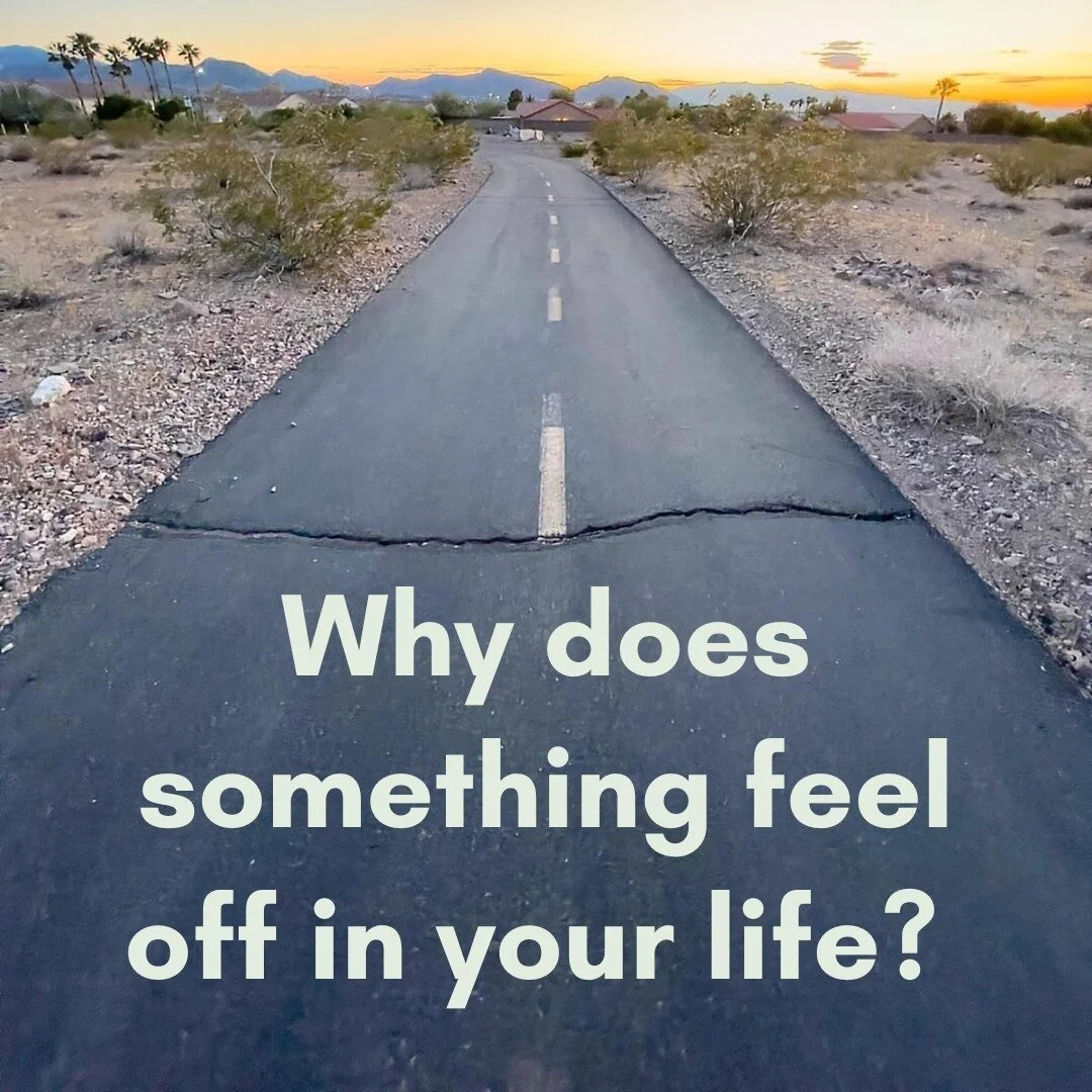 Why are you dissatisfied? 

*** Because you have let others tell you what your life should be instead of listening to what kind of Life wants to be lived through you. ***

Why does something feel off in your life? 

*** Because you have built a life 
