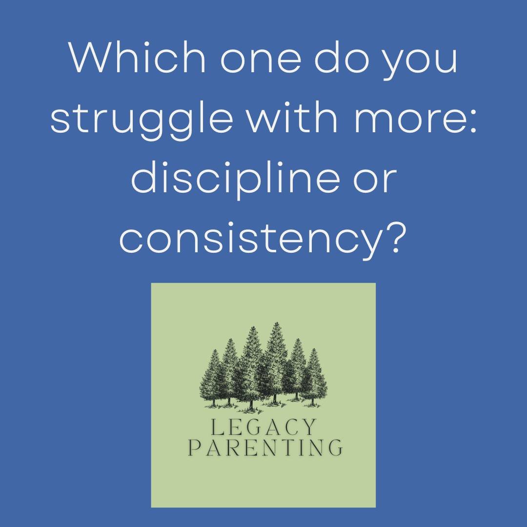 Which one do you struggle with more: discipline or consistency?