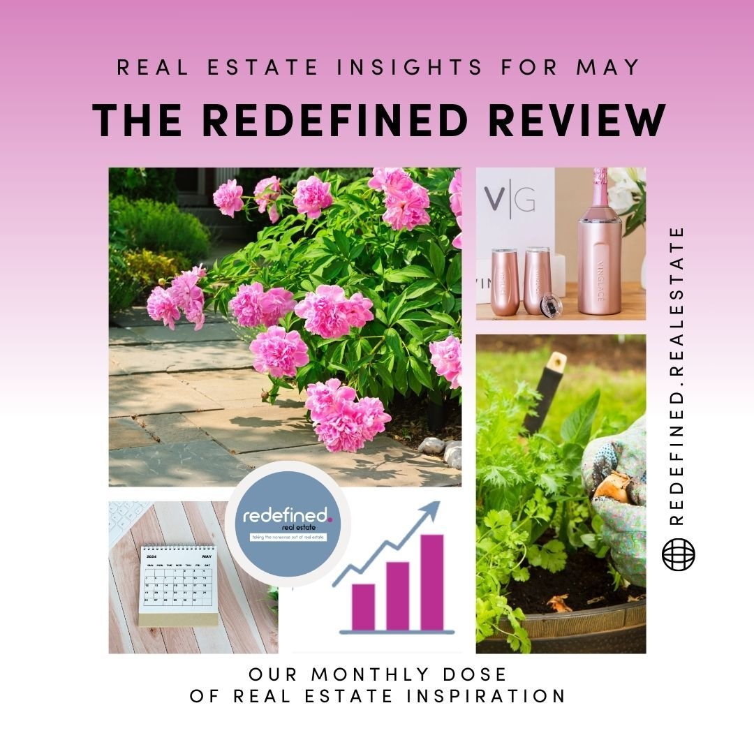 🌟 May's Edition of #TheRedefinedReview is LIVE! 🌟 

This month, we're bringing you Real Estate Market Insights to keep you ahead of the curve. Plus, don't miss out on our monthly home maintenance tips to keep your space in top-notch for the upcomin