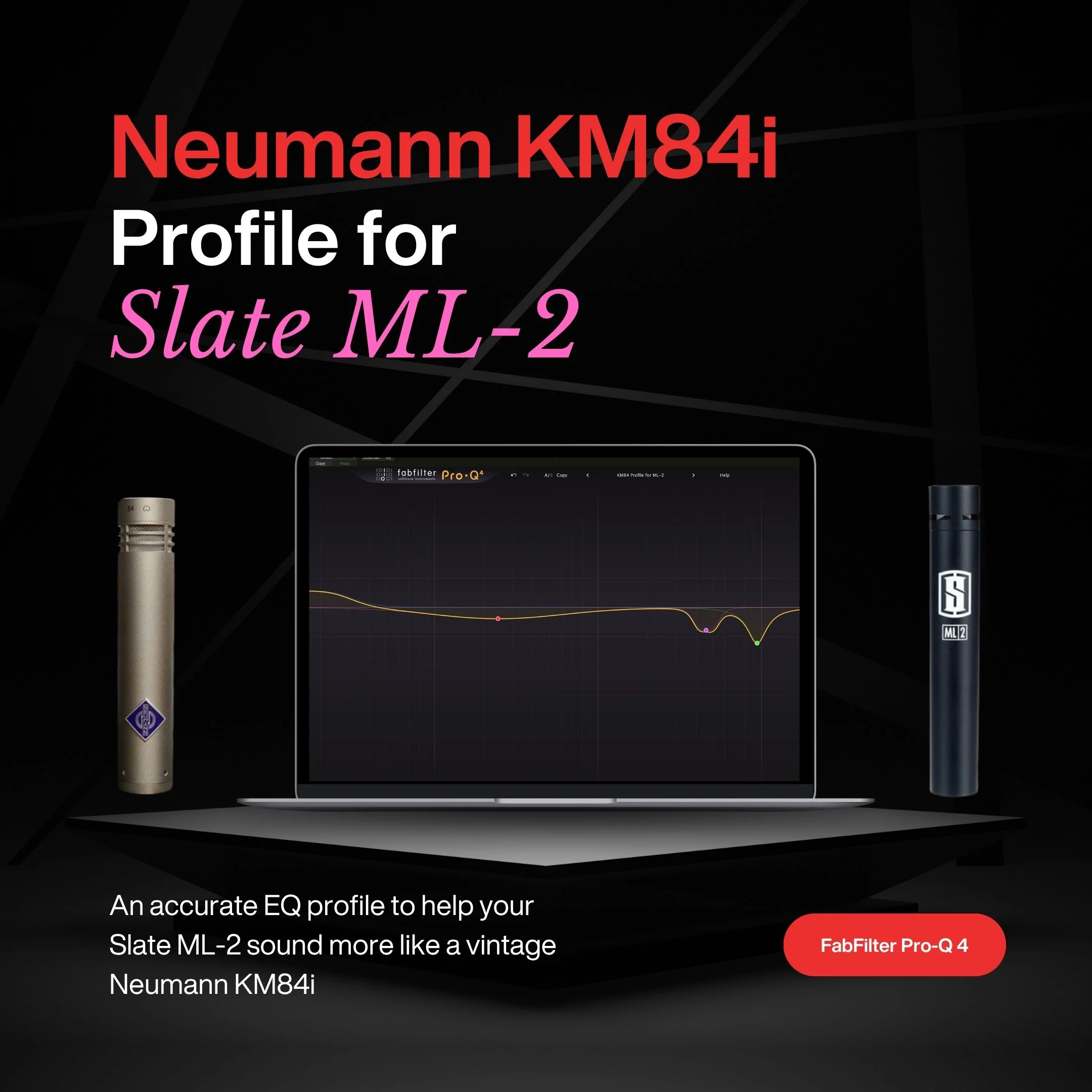 Neumann KM84 EQ Profile for Slate ML-2