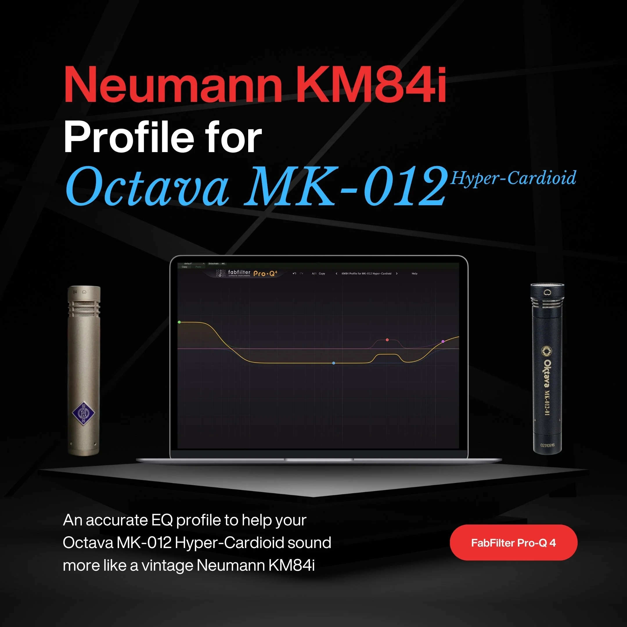 Neumann KM84 EQ Profile for Oktava MK-012 Hyper-Cardioid