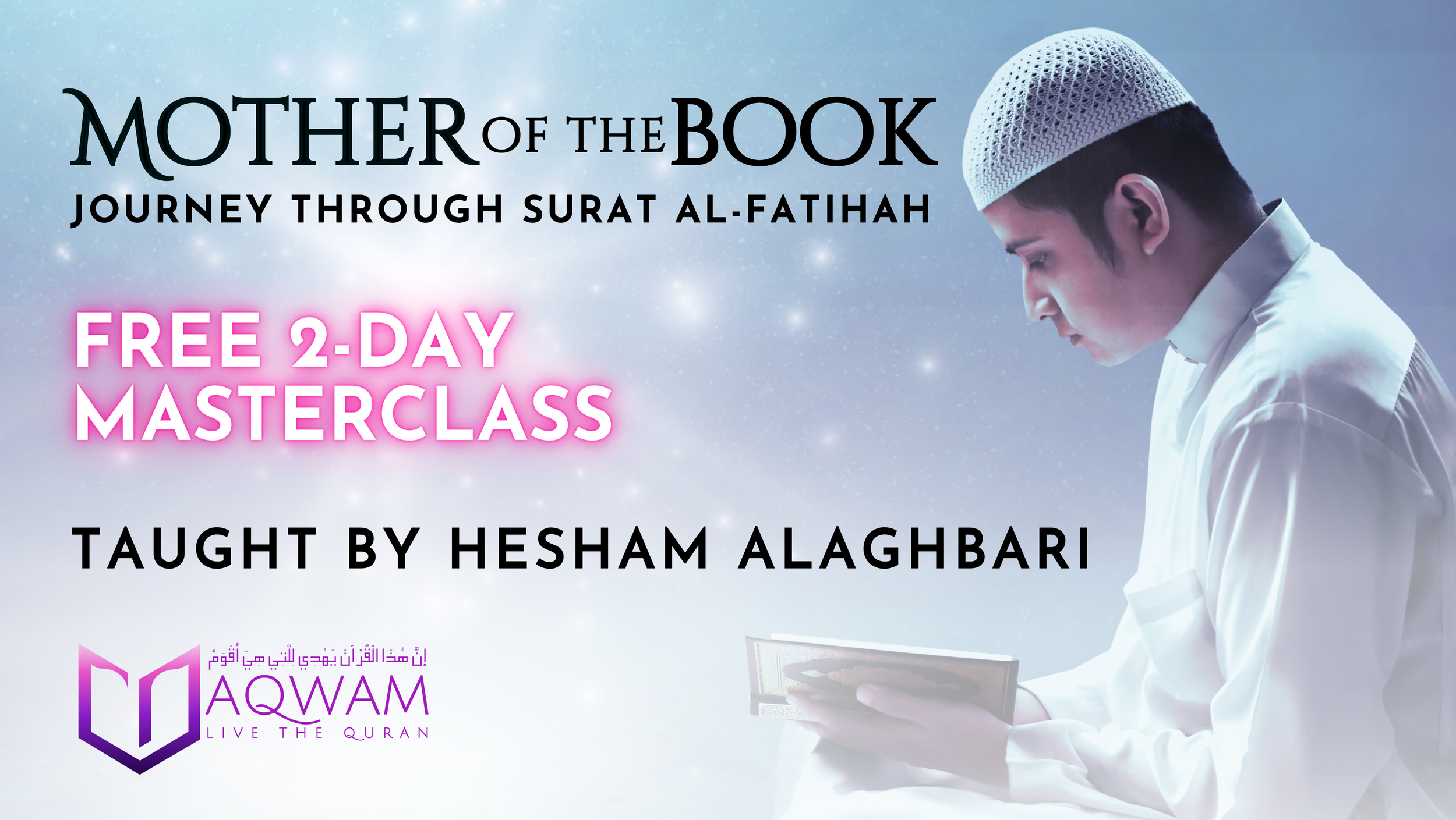FREE 2-Day Masterclass to Grow Closer To The Words In Your Salah ...