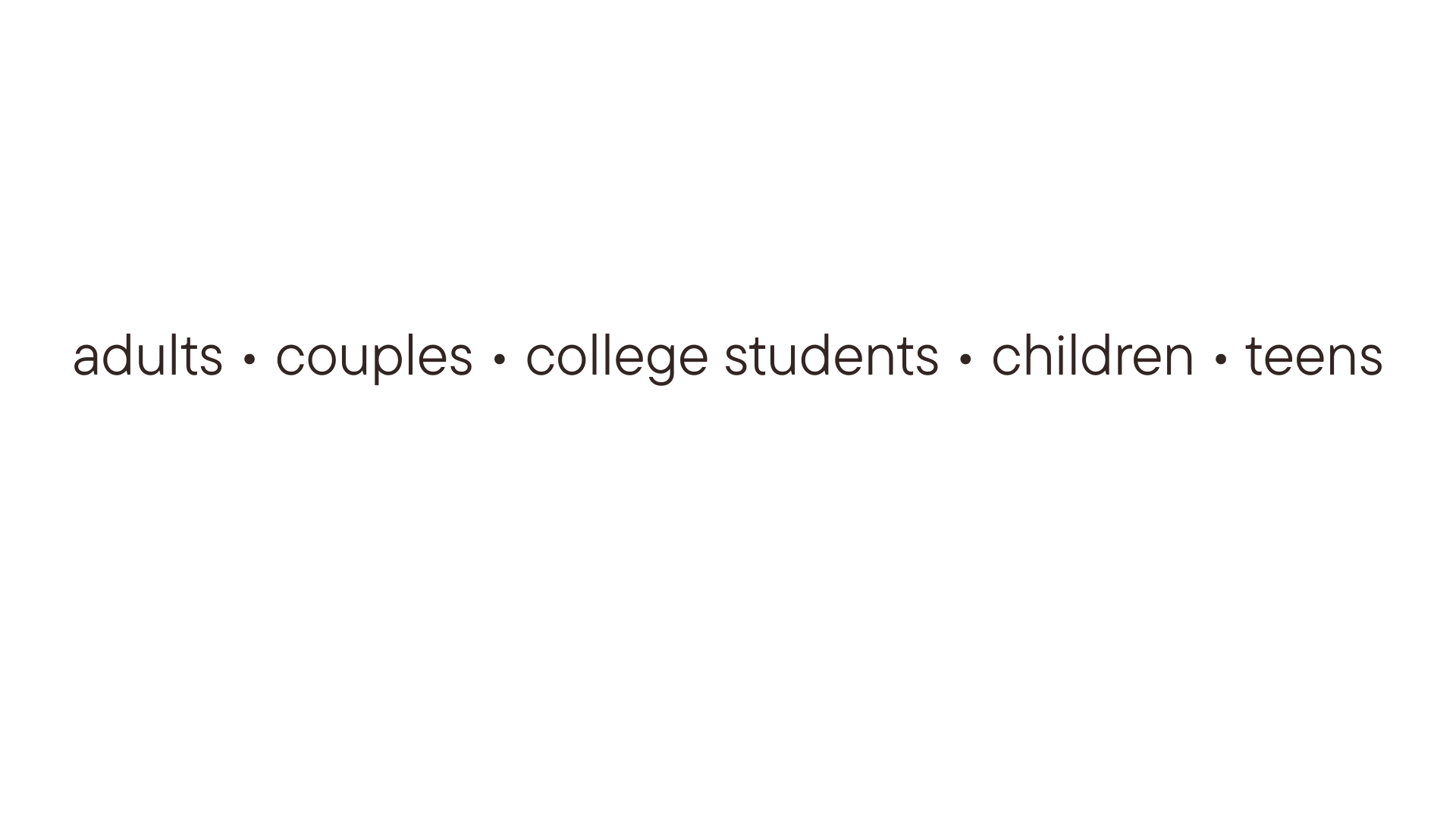 Therapy for adults couples college students children teens