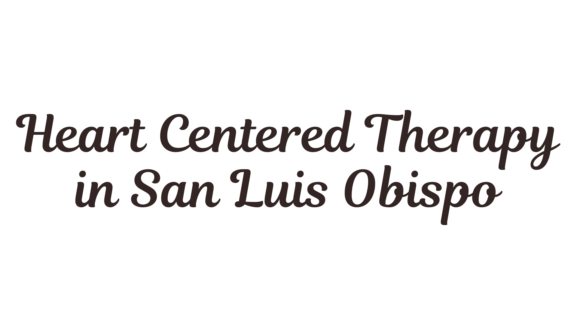 Heart Centered Therapy in San Luis Obispo headline