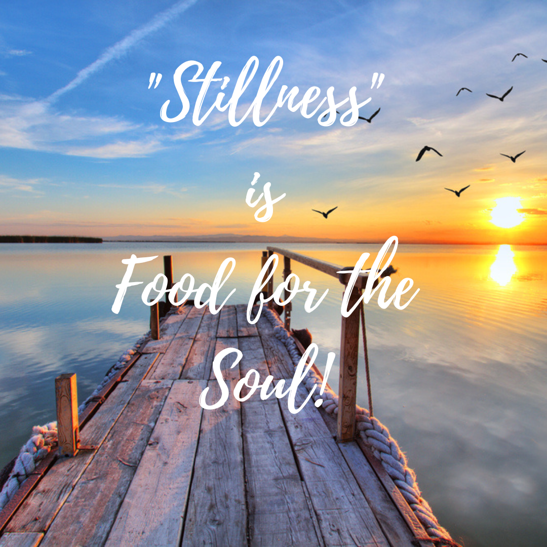Stillness Food for the Soul!.png
