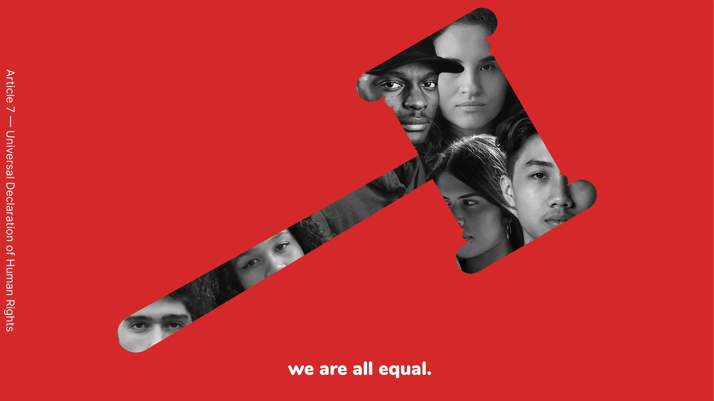 Human Rights Through Design: This workshop introduces graphic design as a discipline capable of informing public understanding, encouraging critical reflection and communicating complex social issues through visual language. 