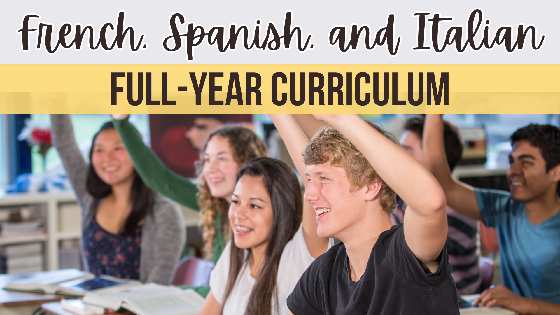 French, Spanish, and Italian Full Year Curriculum