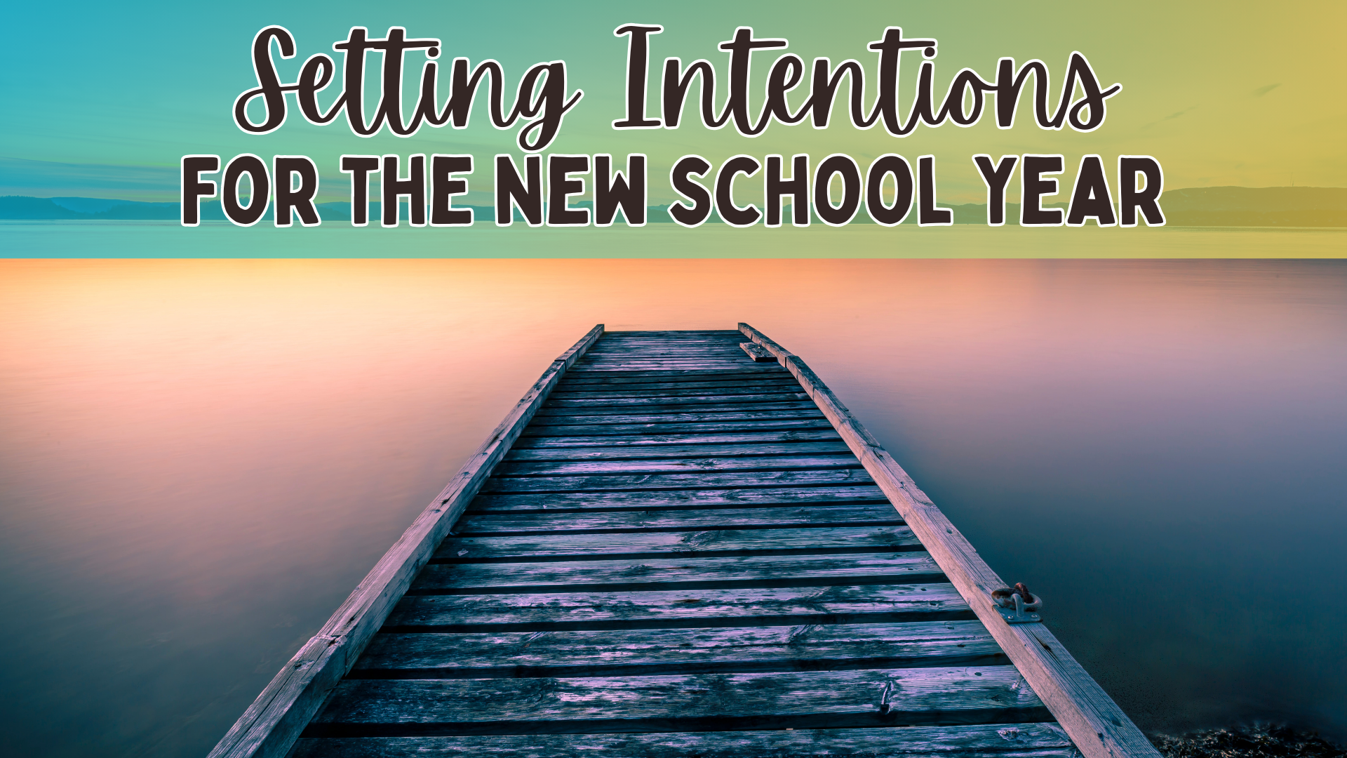 Setting Intentions for the New School Year
