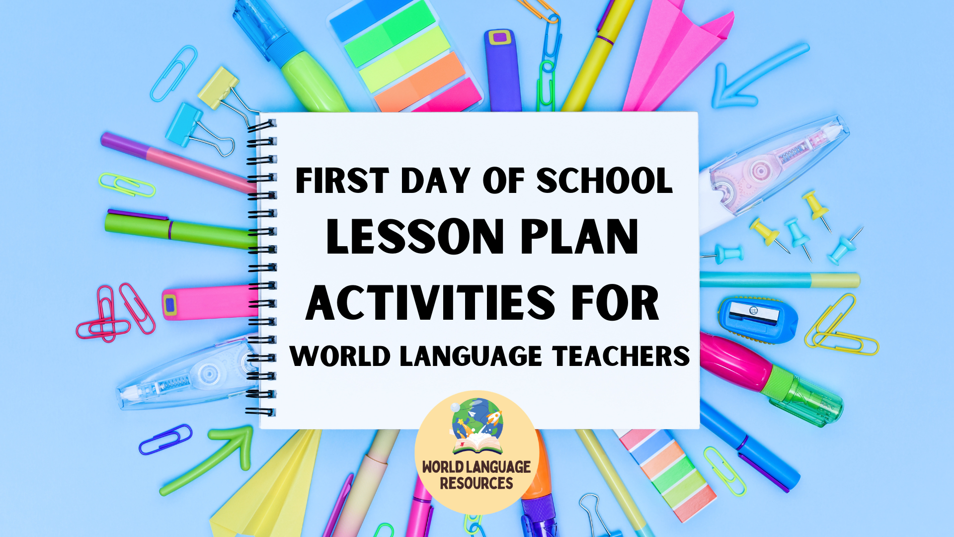First Day of School Lesson Plan Activities for World Language Teachers
