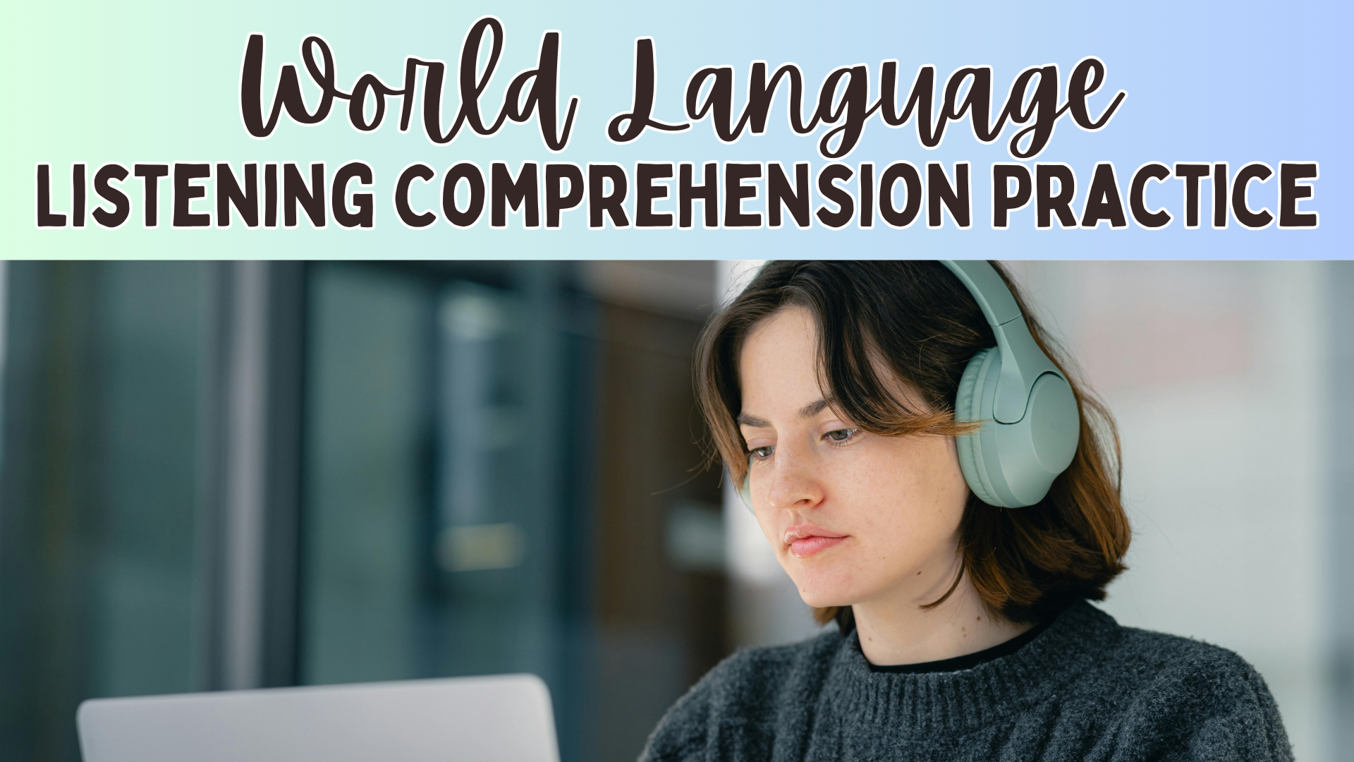 French, Spanish, and Italian Listening Comprehension Practice Activities