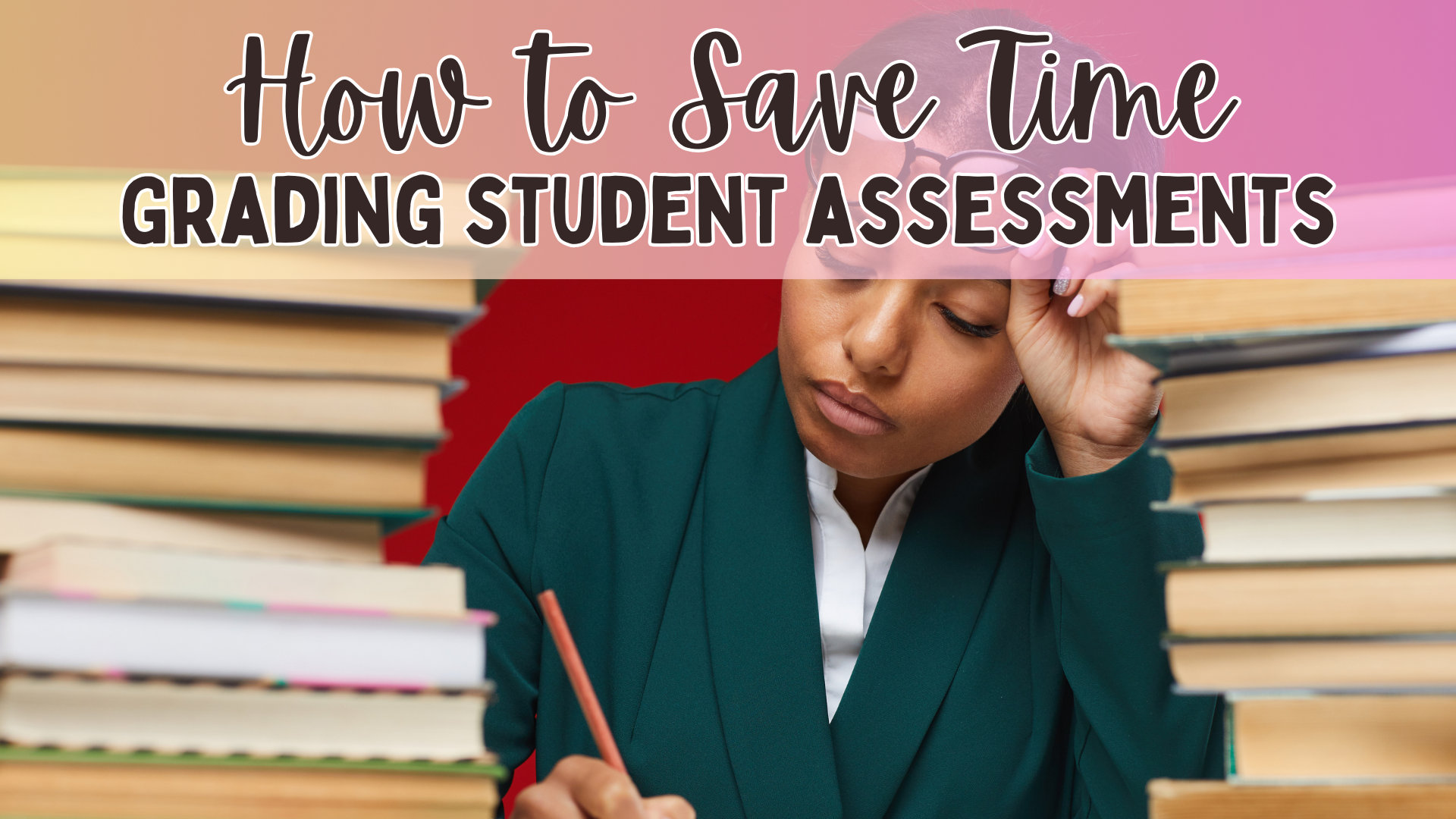 Save TONS of Time Grading This Year!