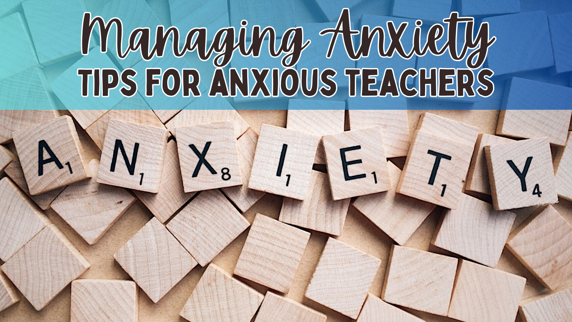 Tips for Anxious Teachers