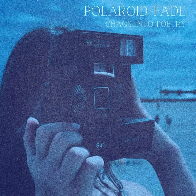 Polaroid Fade- Chaos Into Poetry CD