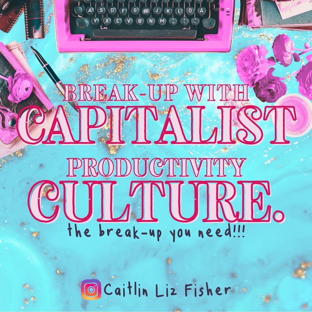 THIS is the break-up you absolutely need!

When you break-up with capitalist productivity culture, you break-up with the endless demands of what is perceived as &lsquo;successful&rsquo; art, with harmful hustle culture, and the elusive and impossible
