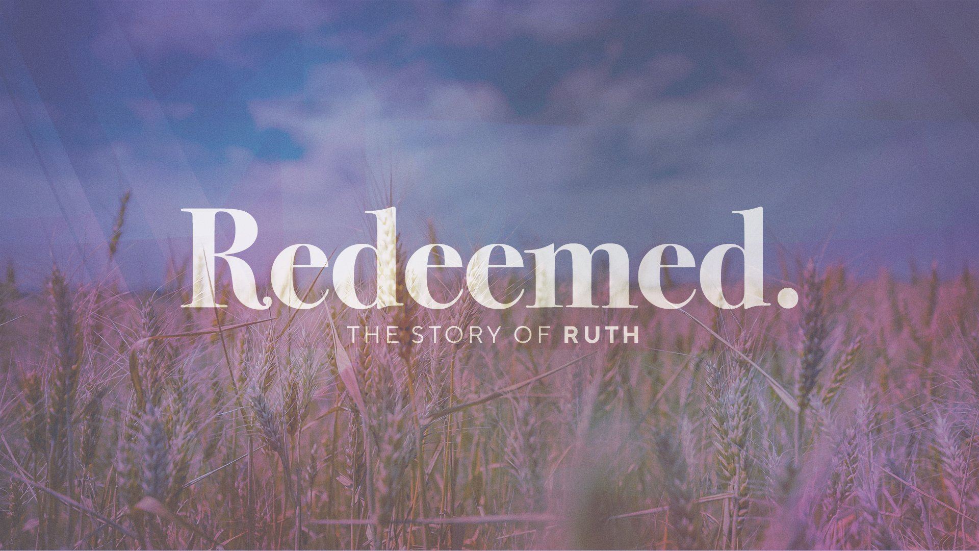 Redeemed - The Story of Ruth