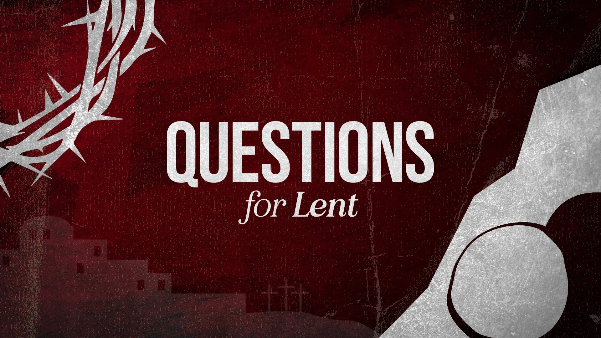 Questions for Lent