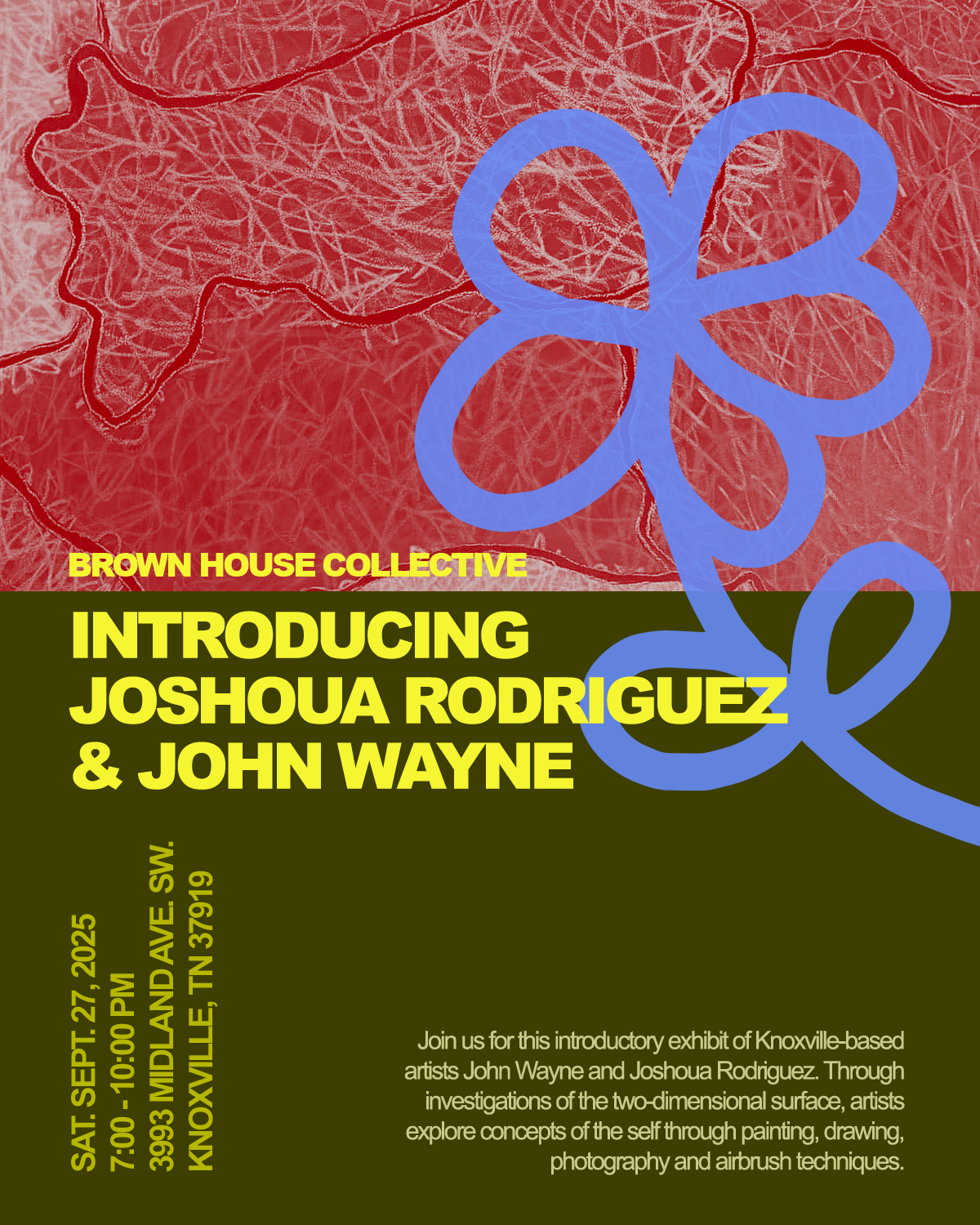 "Introducing Joshoua Rodriguez & John Wayne" with Brown House Collective.