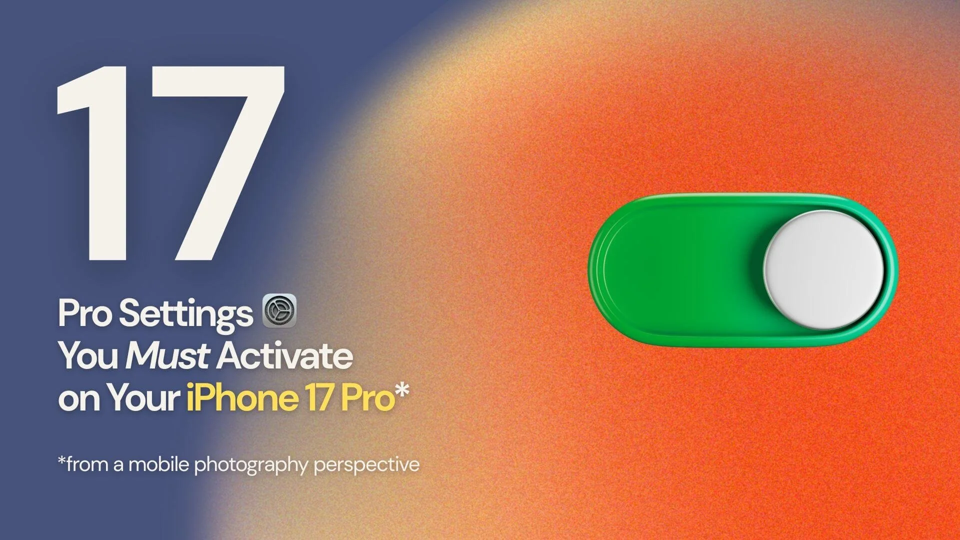 17 best iPhone Pro settings for mobile Photography