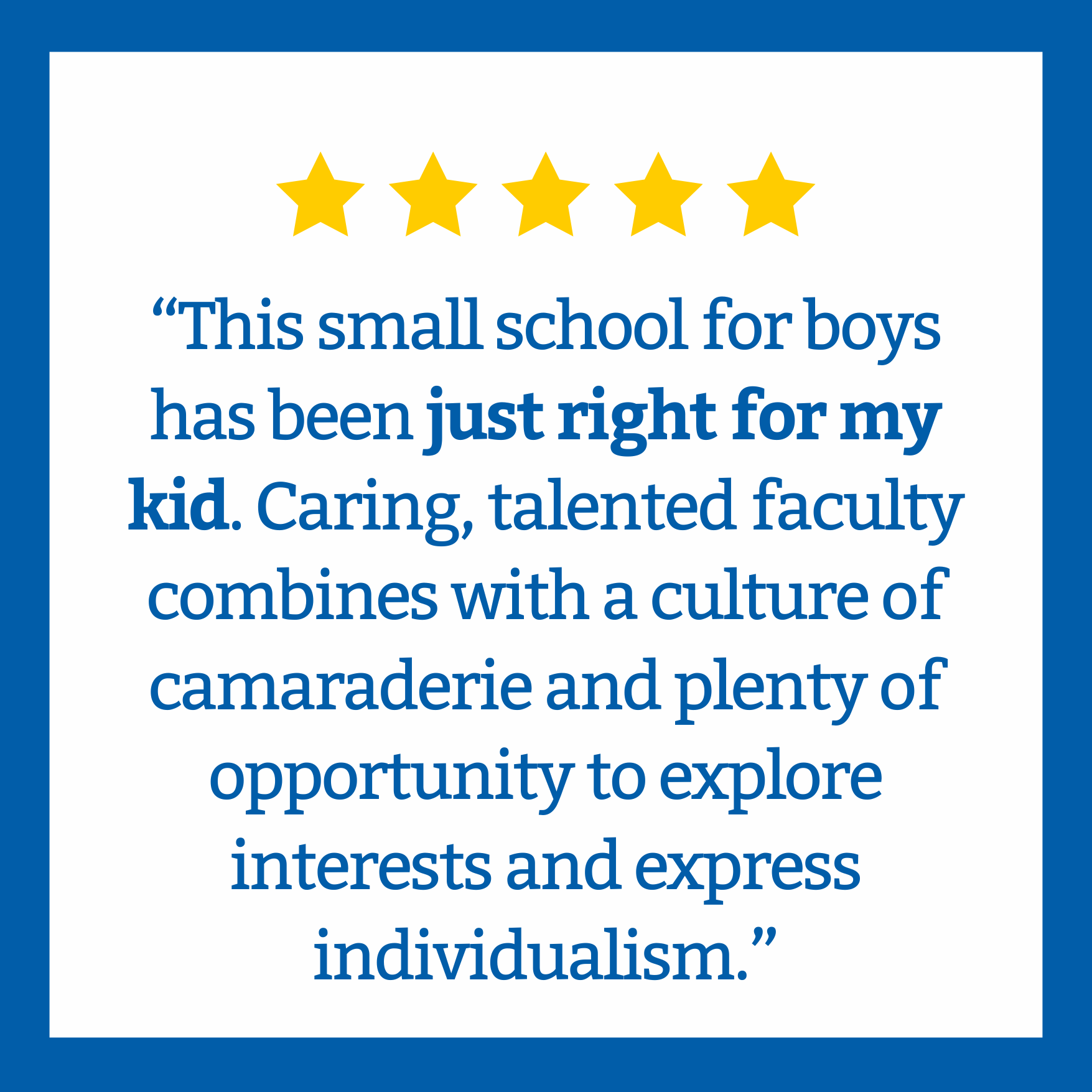 Five gold stars above a quote praising a small boys' school for its caring staff, talented faculty, community, and opportunities for exploration and individual expression.