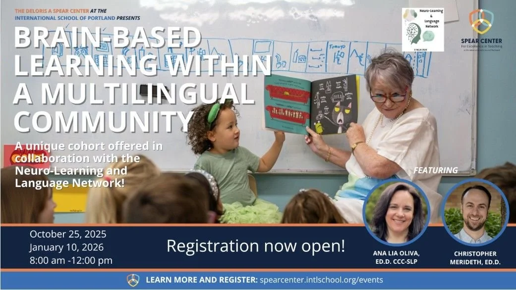 Brain-based workshop series opportunity! 

Please join Dr. Christopher Merideth and Dr. Ana Lia Oliva as they reprise their professional development series from last school year, to be offered again via The International School of Portland. In these 
