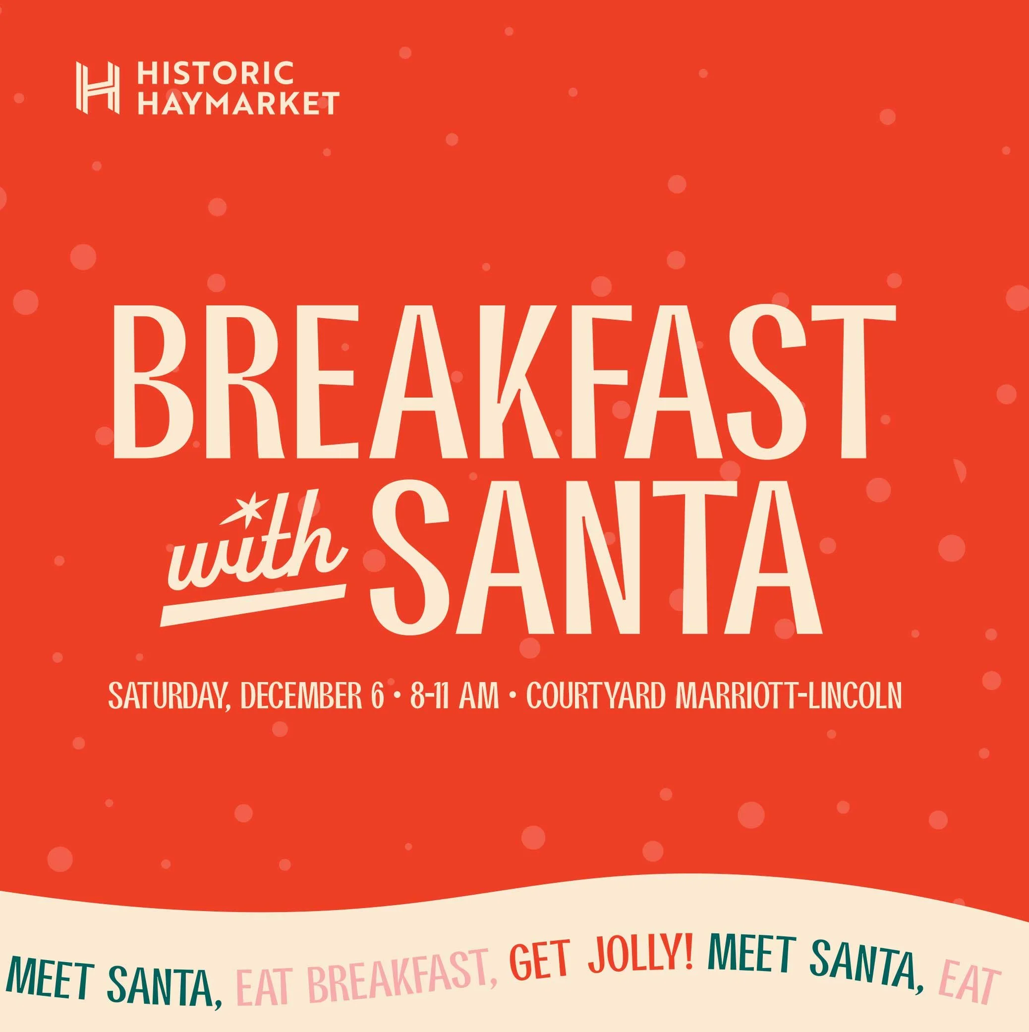 Event poster advertising 'Breakfast with Santa' at the Courtyard Marriott-Lincoln on Saturday, December 6, from 8 to 11 a.m., hosted by Historic Haymarket, featuring a festive red background with white and pink text.