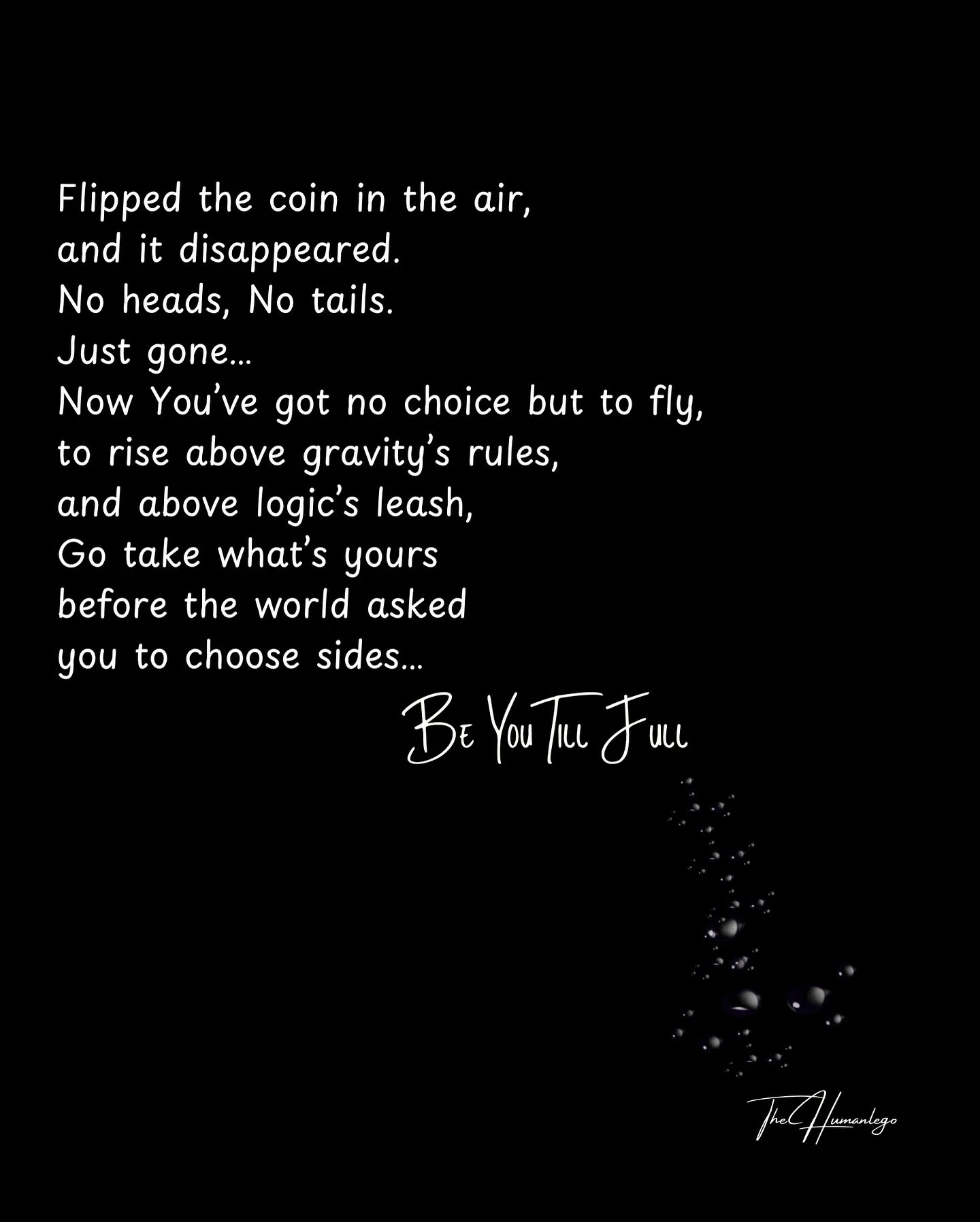 Bet on yourself. Be you till full