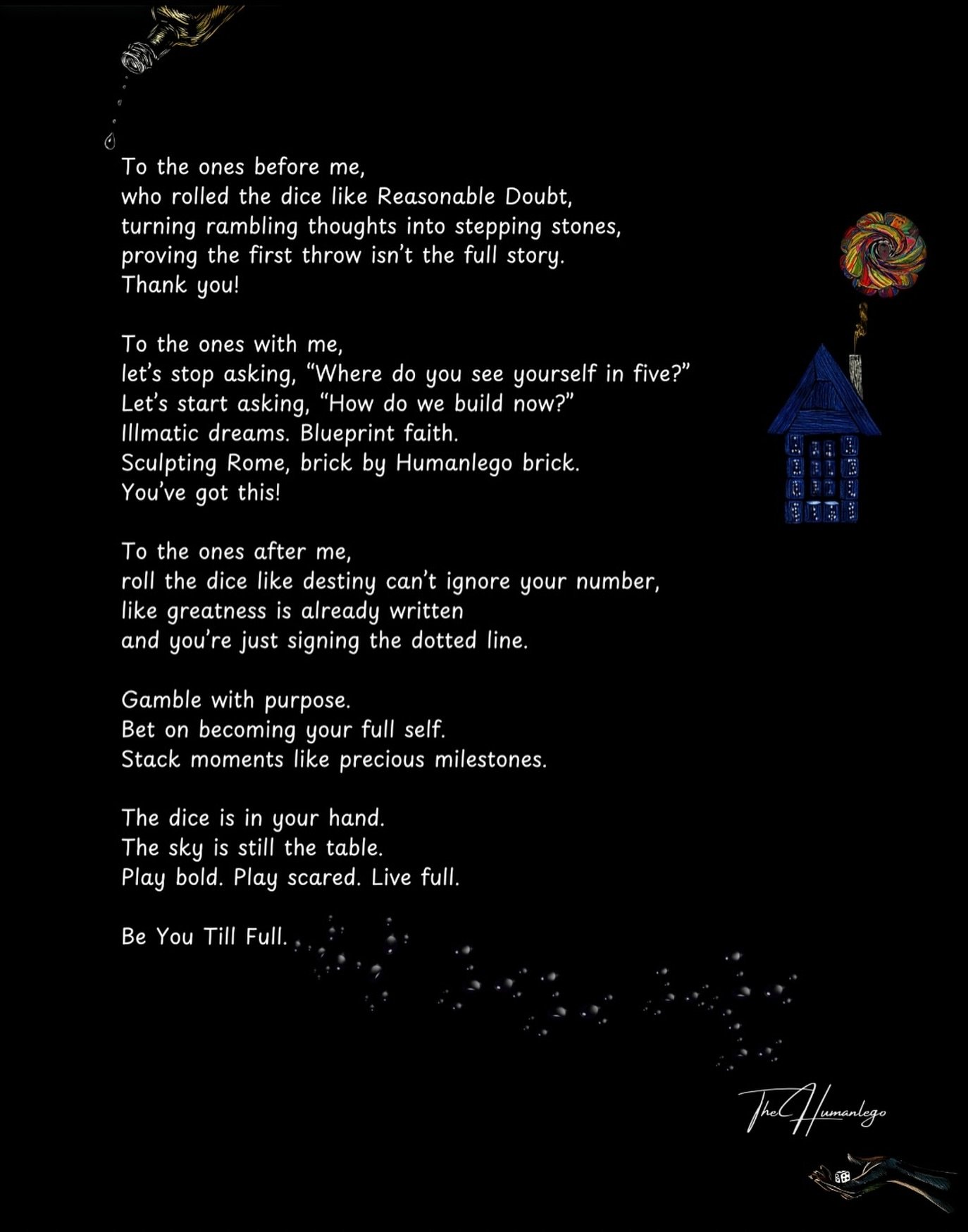 Stories that touch, &ldquo;Bet on becoming your full self&rdquo;. Be You Till Full and have a blessed week! #thehumanlego #thepresentofthepresence
