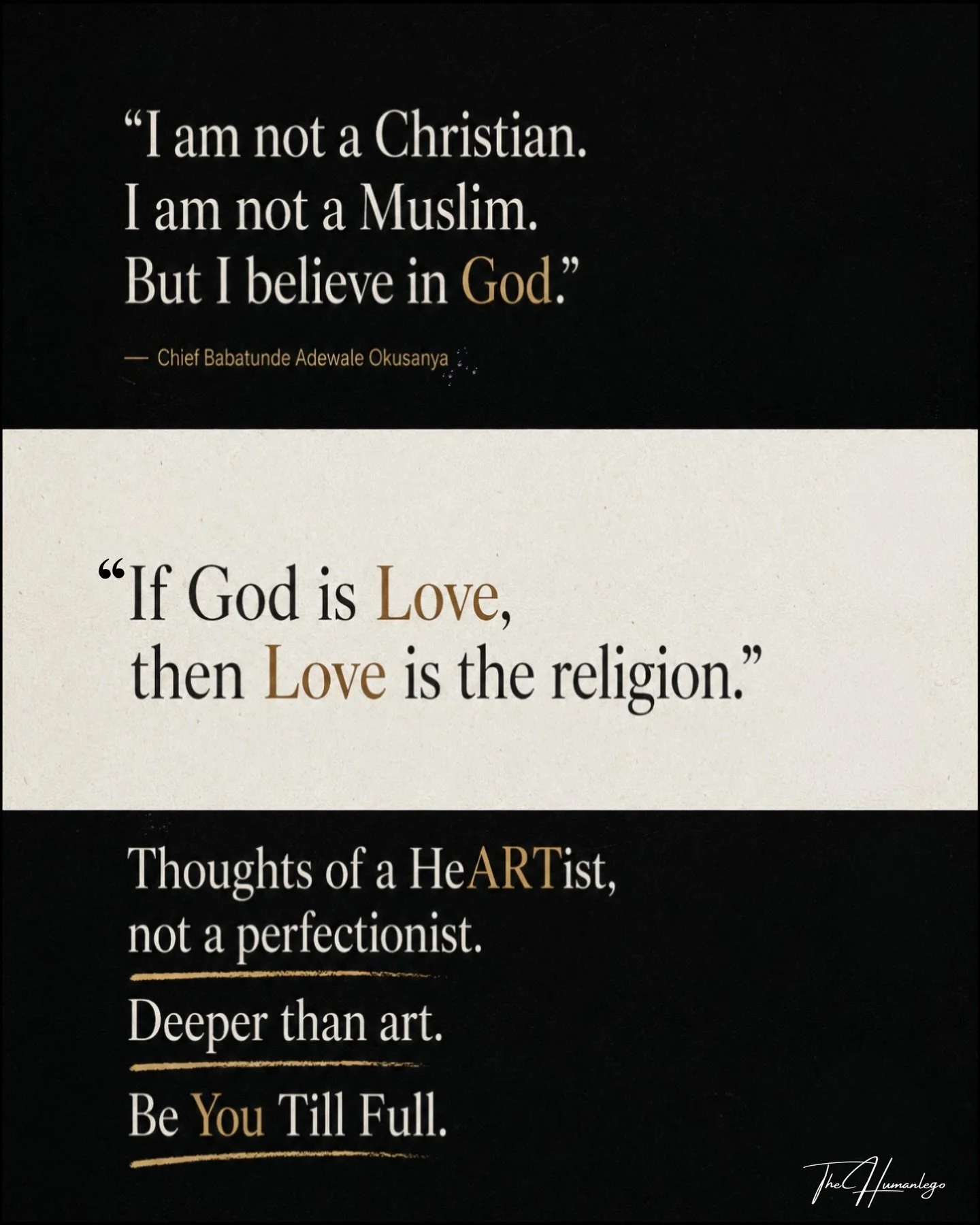 &ldquo;I am not a Christian. 
I am not a Muslim. 
But I believe in God.&rdquo;

&mdash; Chief Babatunde Adewale Okusanya

Words I often heard from my father as a child.

At the time, 
I didn&rsquo;t fully understand them.

But I loved hearing them an