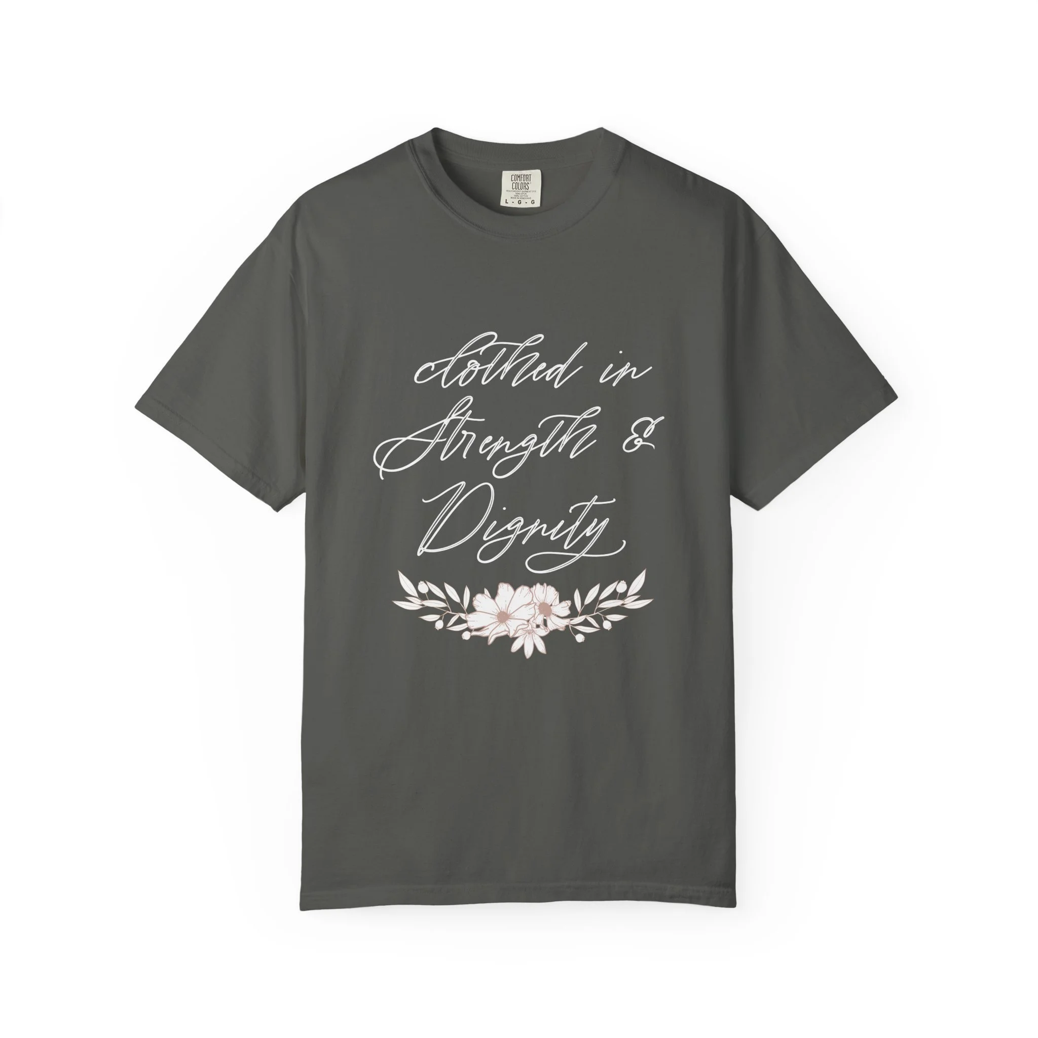 Clothed in Strength & Dignity Tee