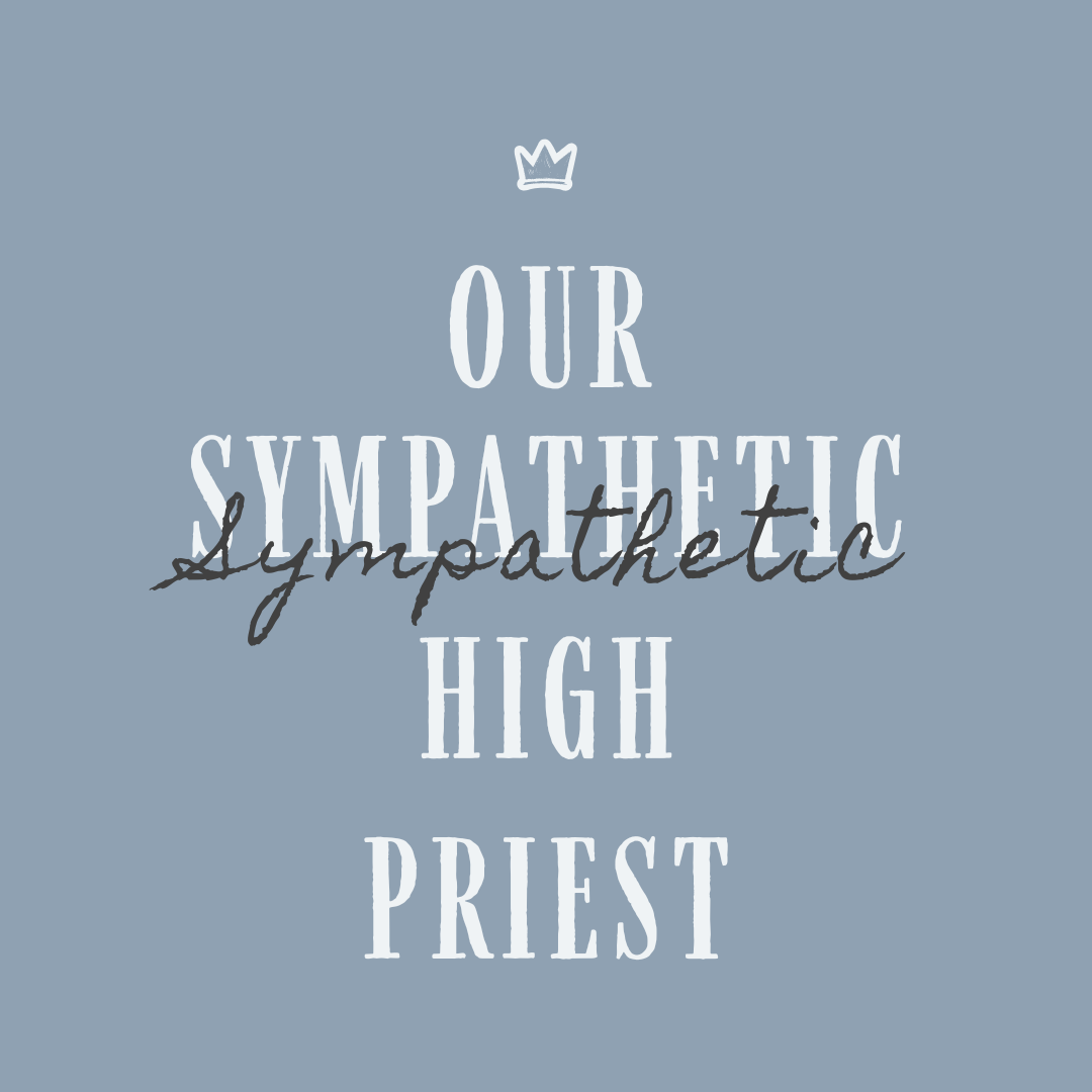 Our Sympathetic High Priest