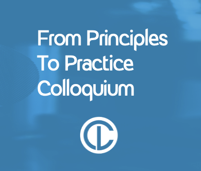 From Principles To Practice Colloquium