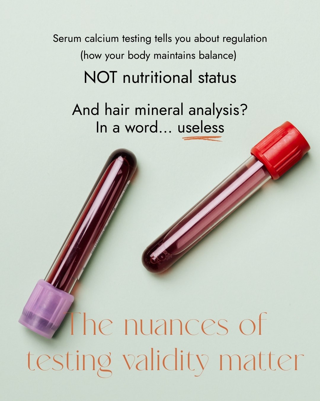 I wanted to run a series of posts on testing - which nutrients and hormones we can actually assess, when we should test (hormones), and what medium - blood (serum), urine or hair.
Today, starting with calcium - the most abundant mineral in the human 
