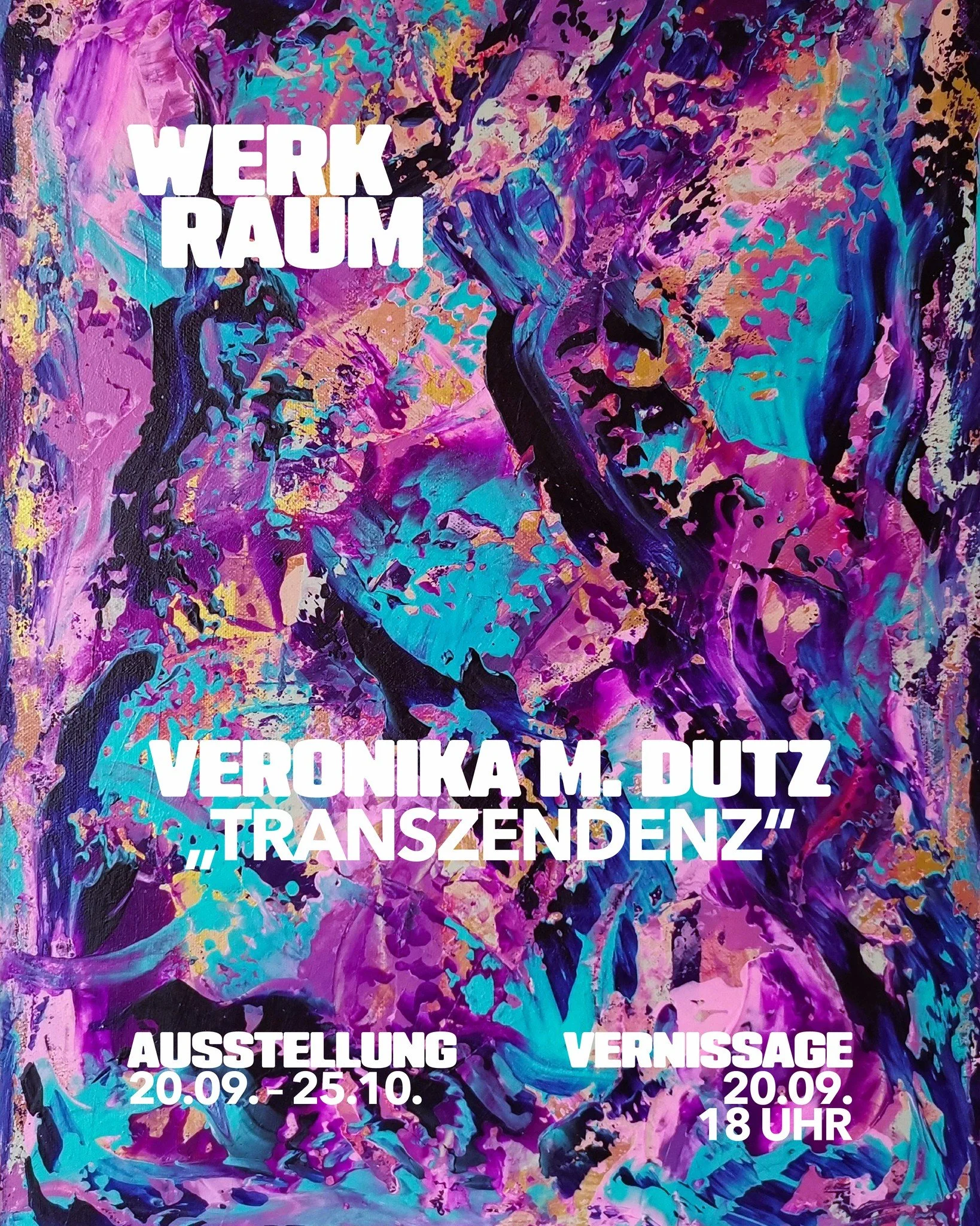 WERKRAUM SOLO Nō 12
WERKRAUM x VERONIKA M. DUTZ
HARD FACTS:
Veronika M. Dutz
"Transzendenz"
20.09. – 25.10.
Vernissage: Samstag, 20.09., ab 18:00 Uhr
Transzendenz
Kunst jenseits der Norm – Farbe als freier Ausdruck
Die Hanau