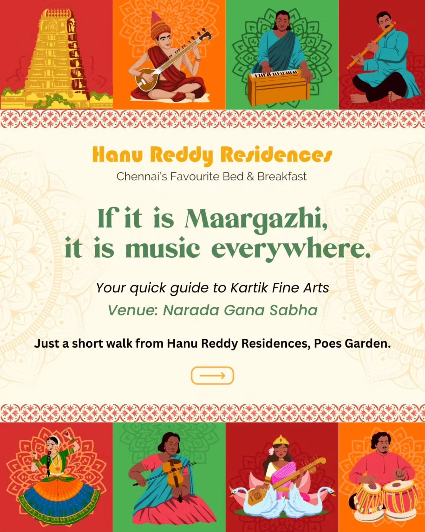 Chennai&rsquo;s favourite season of music begins.
Swipe through the Kartik Fine Arts schedule happening at Narada Gana Sabha from December 1&ndash;10.

Stay at Hanu Reddy Residences and walk to every concert with ease.