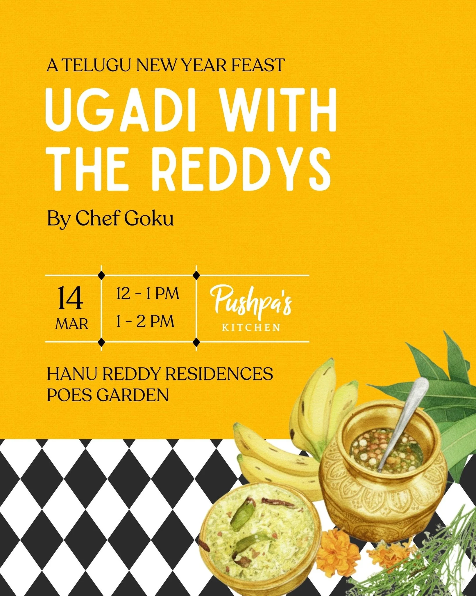 Ugadi with Reddys - A Telugu New Year Feast by Chef Goku

Powered by Pushpa&rsquo;s Kitchen

Ugadi with Reddys is a curated culinary experience celebrating the distinct food cultures of Telangana and Andhra Pradesh, united by the Telugu community&rsq