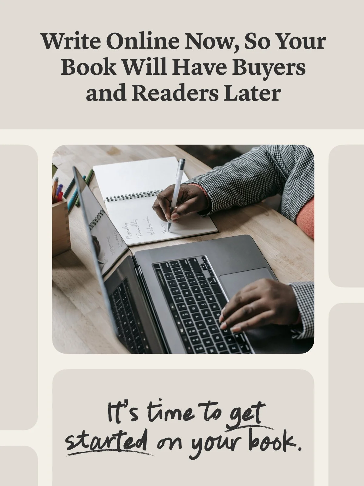 Write Online Now, So Your Book Will Have Buyers and Readers Later