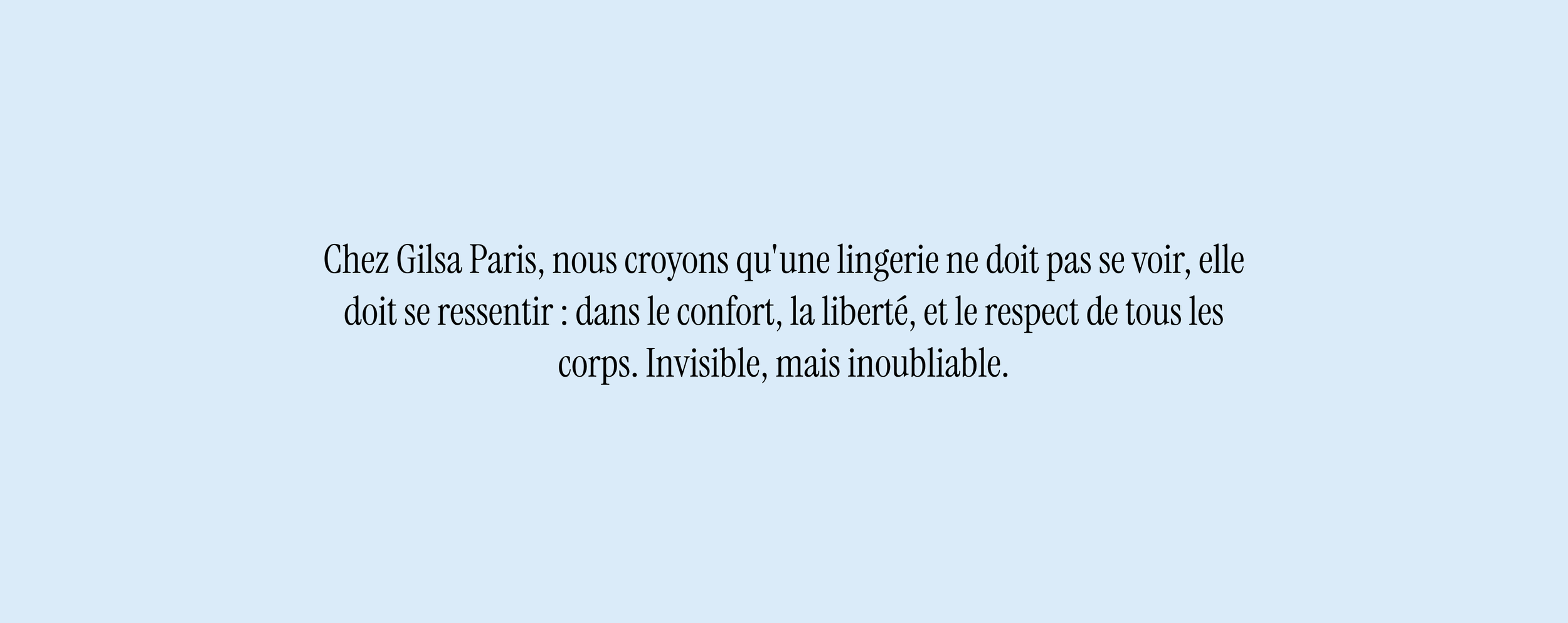 manifeste de marque Gilsa Paris, lingerie invisible
