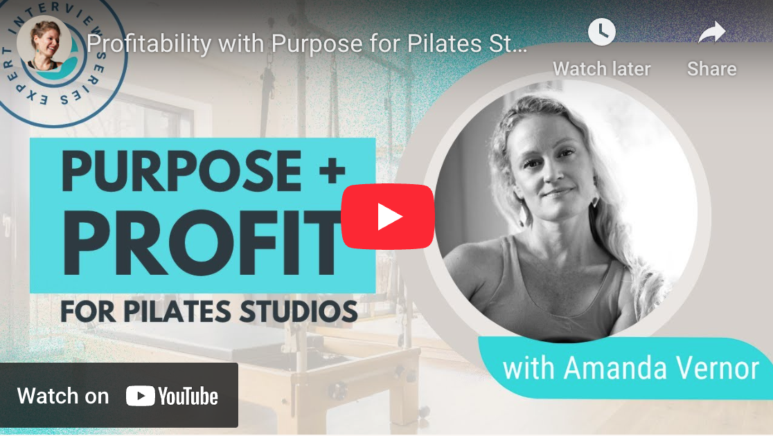Profitability with Purpose for Pilates Studios: Build a Studio Culture for Impact and Income