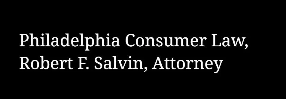 Philadelphia Consumer Law, Robert F. Salvin, Attorney