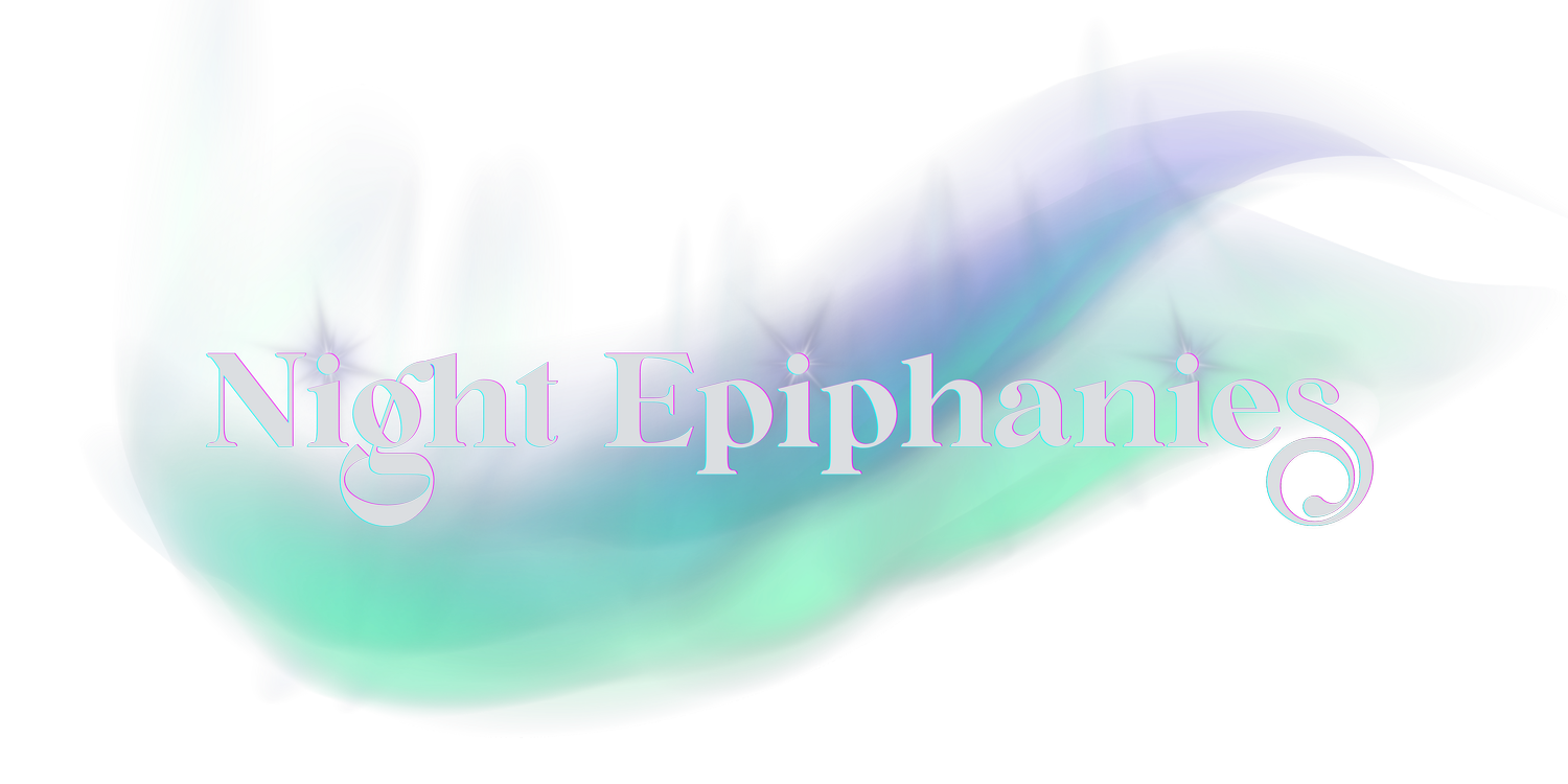 NIGHT EPIPHANIES