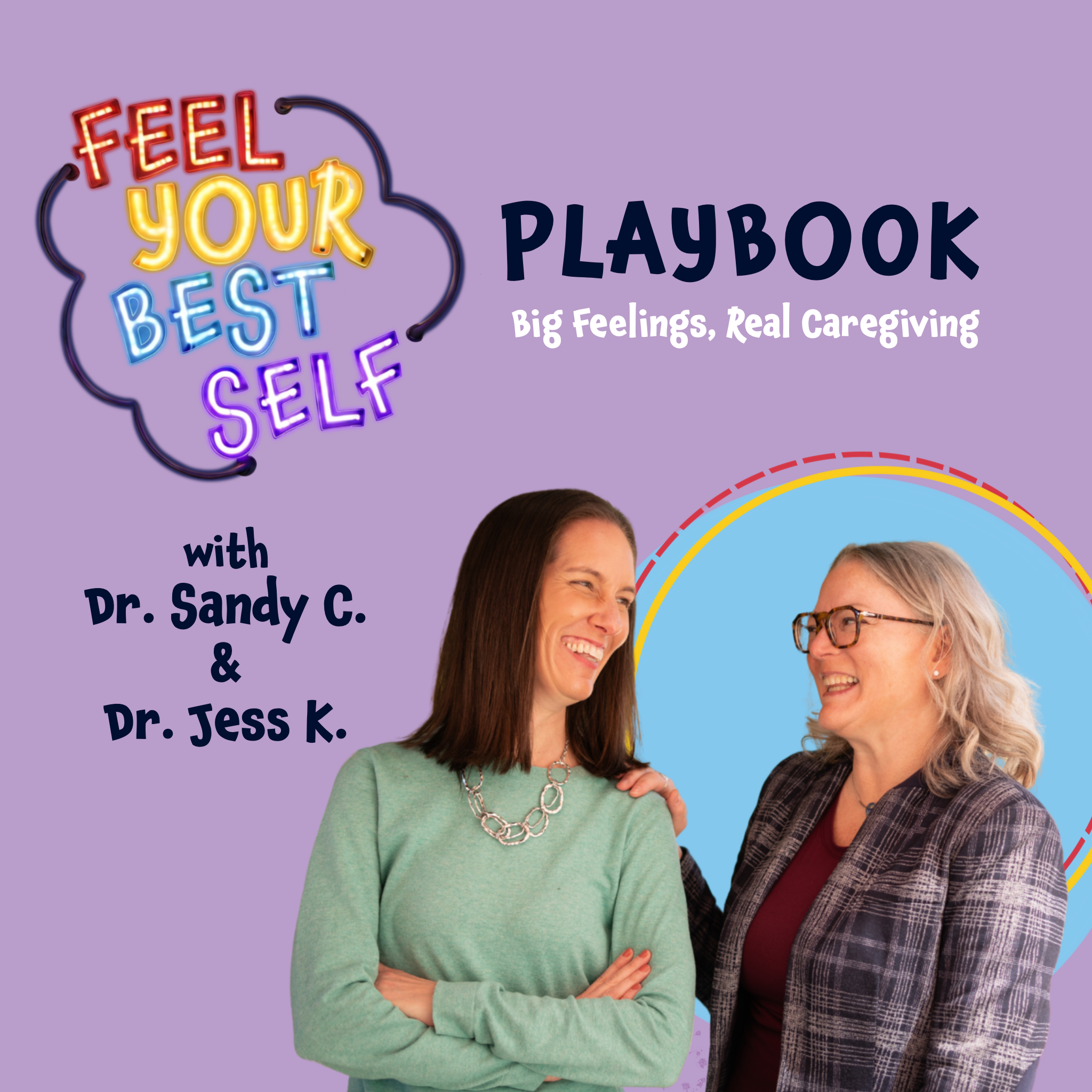 Why We Made “The FYBS Playbook: Big Feelings, Real Caregiving — Toddlers to Teens”
