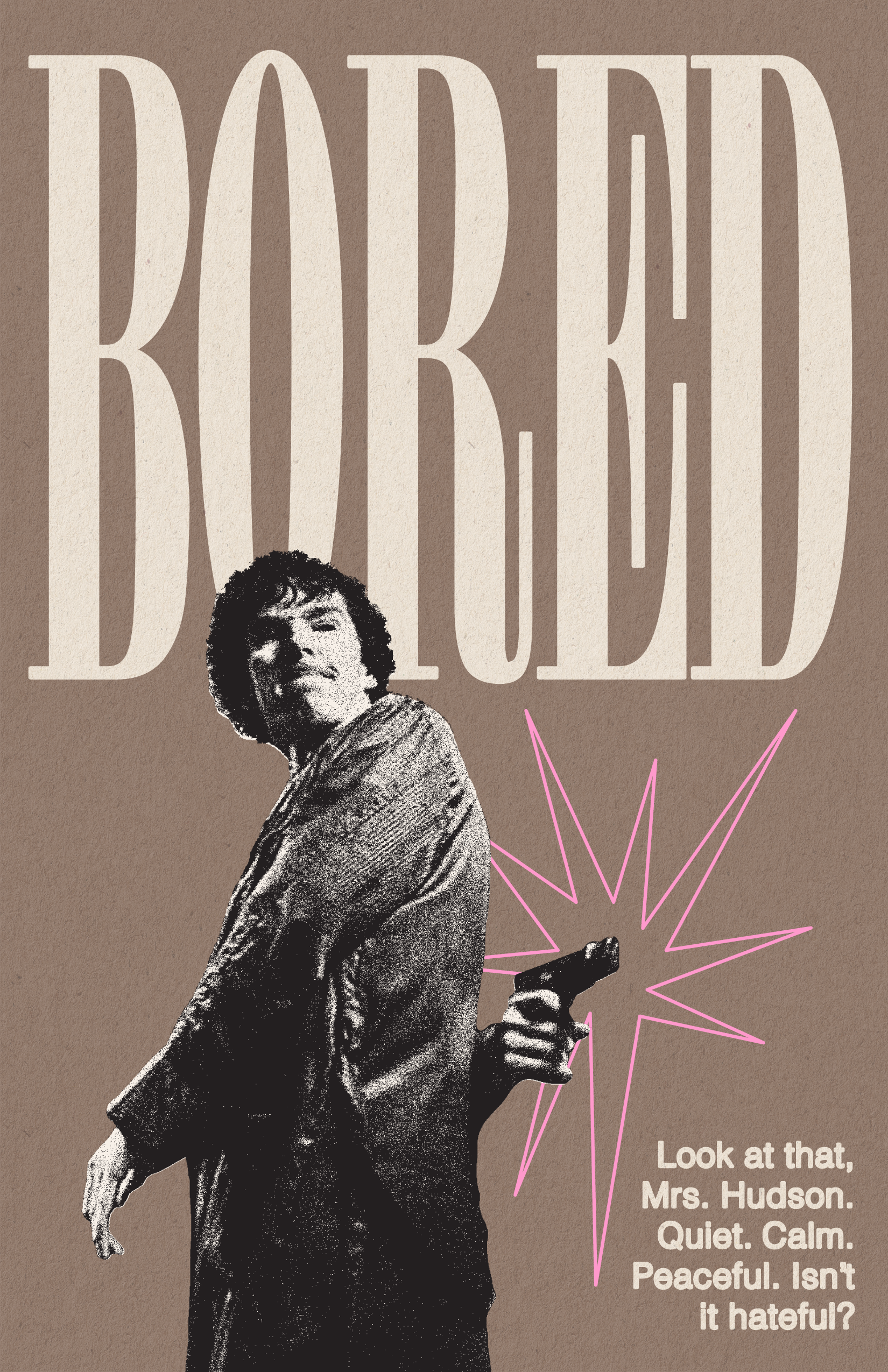 "Bored"