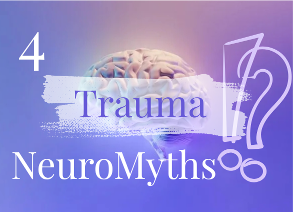 Neuromyths 4 - Trauma