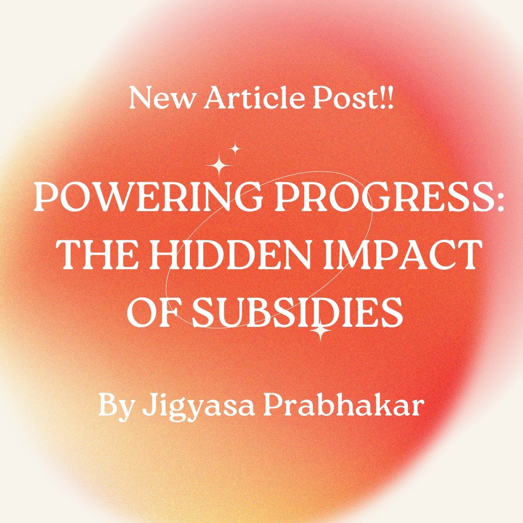 Law in Action is extremely excited to post an article written by Jigyasa Prabhakar, Chief Operating Officer of Law in Action. This article explores the intricacies of subsidies bridge market gaps and uplift local communities. Read about current subsi