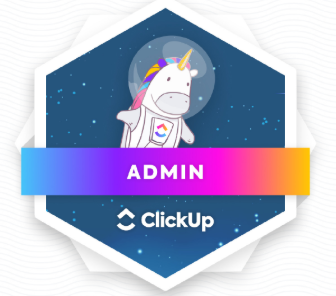 Badge featuring a unicorn with a rainbow mane and a star on its chest, set against a space background with a moon, labeled 'Admin' for ClickUp.