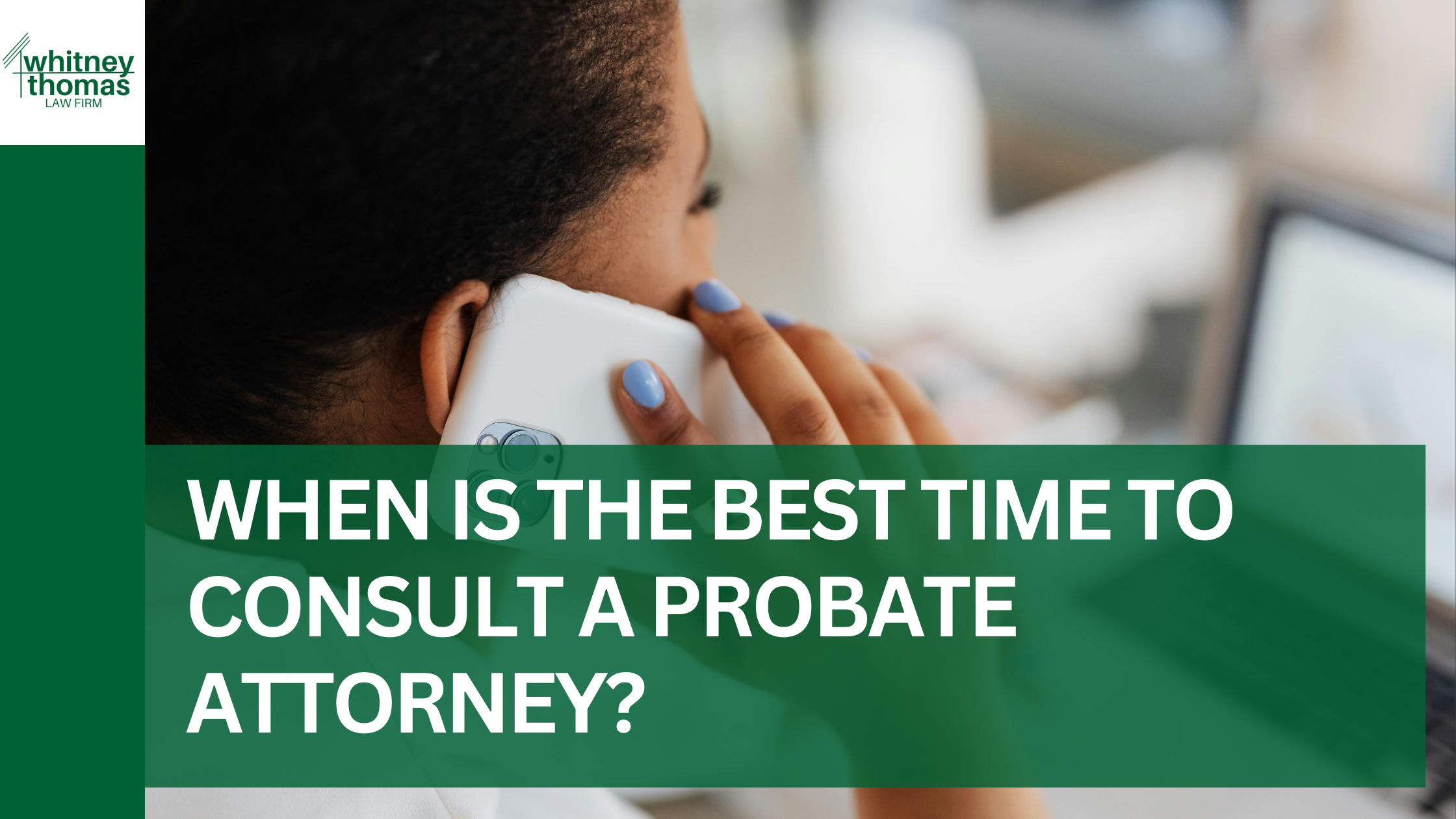 When Is the Best Time to Consult a Probate Attorney After a Loved One Passes Away?