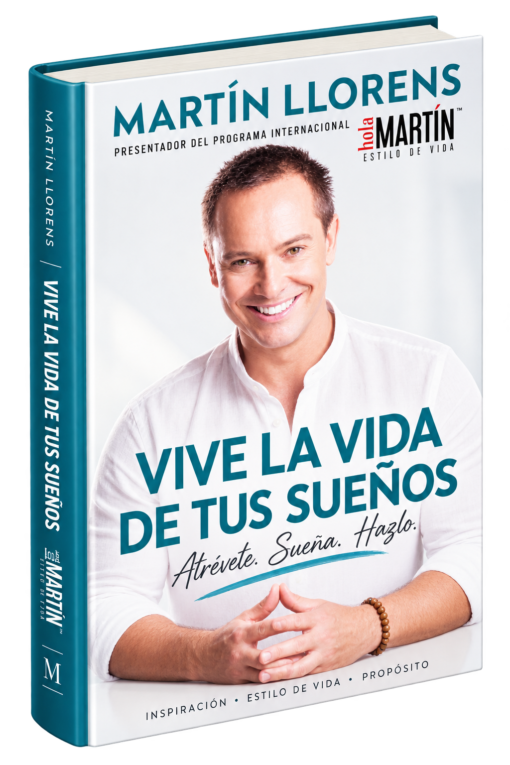 Portada de libro con una imagen de un hombre sonriendo, vestido con una camisa blanca, y el título 'Vive la vida de tus sueños' en letras grandes azules, además de texto que invita a atreverse, soñar y hacerlo realidad.