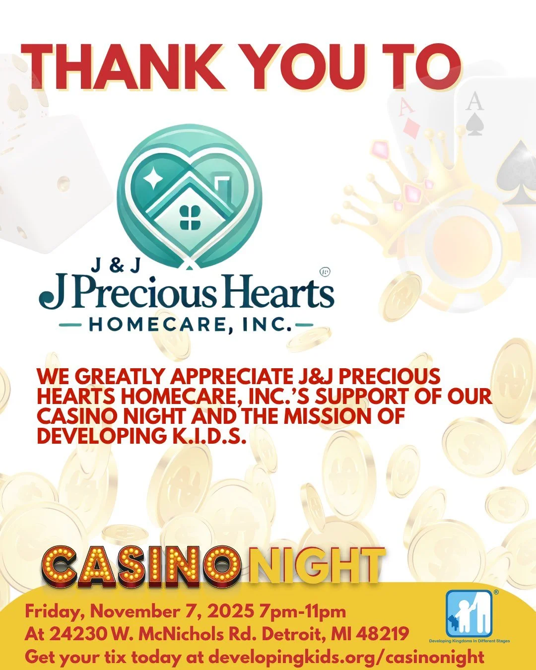 🎉 Huge thanks to J&J Precious Hearts Homecare, Inc. (www.jandjpreciousheartshomecare.com/) for supporting Developing K.I.D.S.’ Casino Night Fundraiser as our Beverage Sponsor! 🍸 
We’re extremely grateful for your partnership and ca